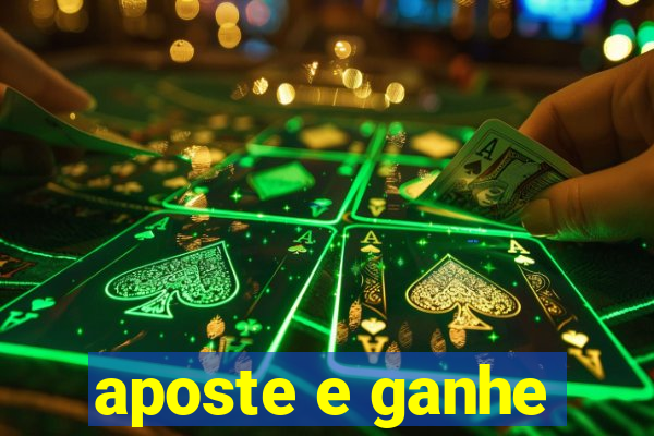 aposte e ganhe